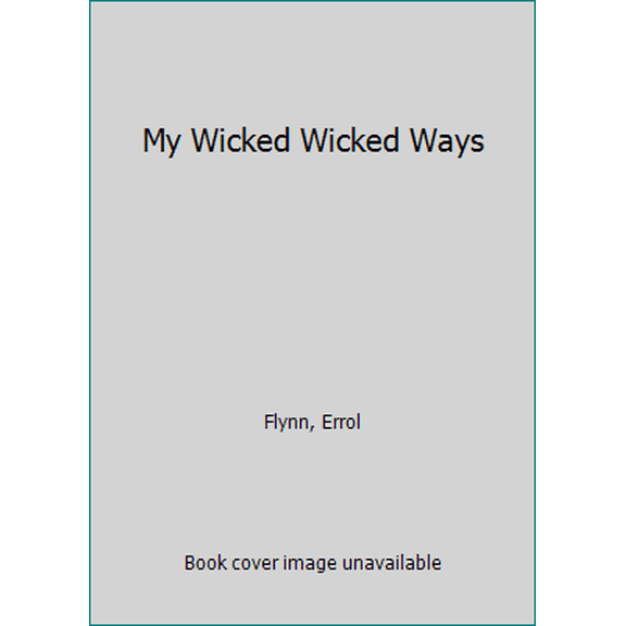 Pre-Owned My Wicked Wicked Ways (Paperback) 0425029042 9780425029046