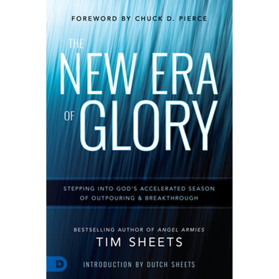 Pre-Owned The New Era of Glory: Stepping Into God's Accelerated Season of Outpouring and (Paperback 9780768445251) by Tim Sheets, Chuck Pierce, Dutch Sheets