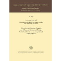 Untersuchungen Ã¼ber den Ausgleich von HÃ¶henunterschieden bei flÃ¼ssigen Anstrichschichten in anwendungstechnisch wichtige, (Paperback)