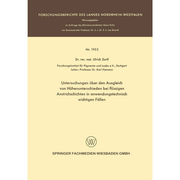 Untersuchungen Ã¼ber den Ausgleich von HÃ¶henunterschieden bei flÃ¼ssigen Anstrichschichten in anwendungstechnisch wichtige, (Paperback)