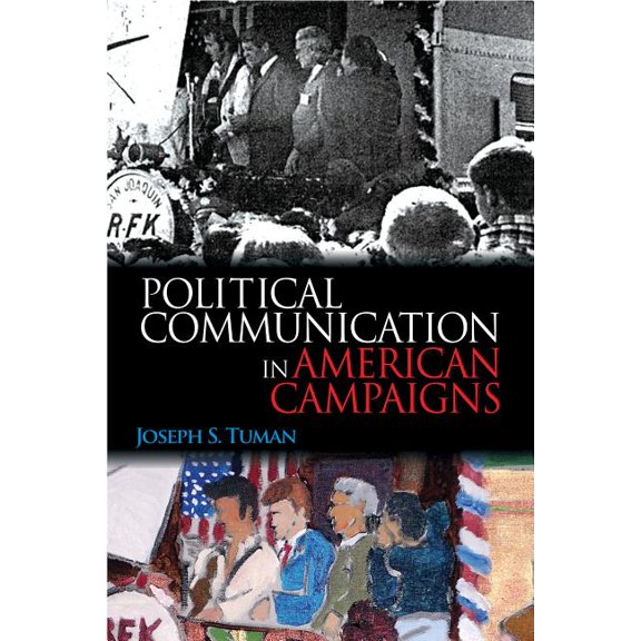 Political Communication in American Campaigns, (Paperback)