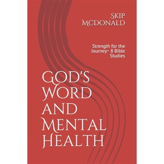 Pre-Owned God's Word and Mental Health: Strength for the Journey 8 Bible Studies