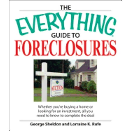 Pre-Owned The Everything Guide to Buying Foreclosures: Learn How to Make Money by Buying and Selling (Paperback) by George Sheldon