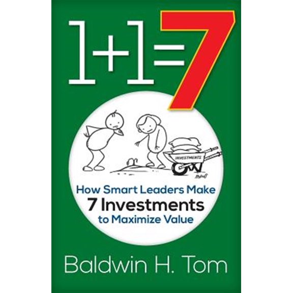 Pre-Owned 1+1=7: How Smart Leaders Make 7 Investments to Maximize Value