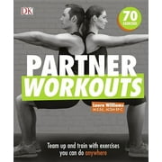 Partner Workouts: Team Up and Train with Exercises You Can Do Anywhere (Paperback)