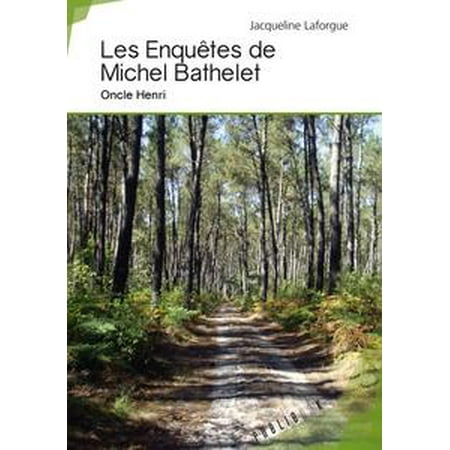 Les Enquêtes de Michel Bathelet - eBook