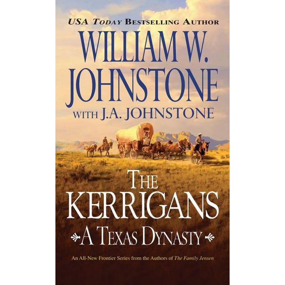 Kerrigans a Texas Dynasty: The Kerrigans: A Texas Dynasty (Series #1) (Paperback)