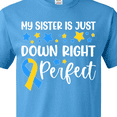 thumbnail image 4 of Inktastic My Sister Is Just Down Right Perfect- Down Syndrome Awareness Ribbon T-Shirt, 4 of 5