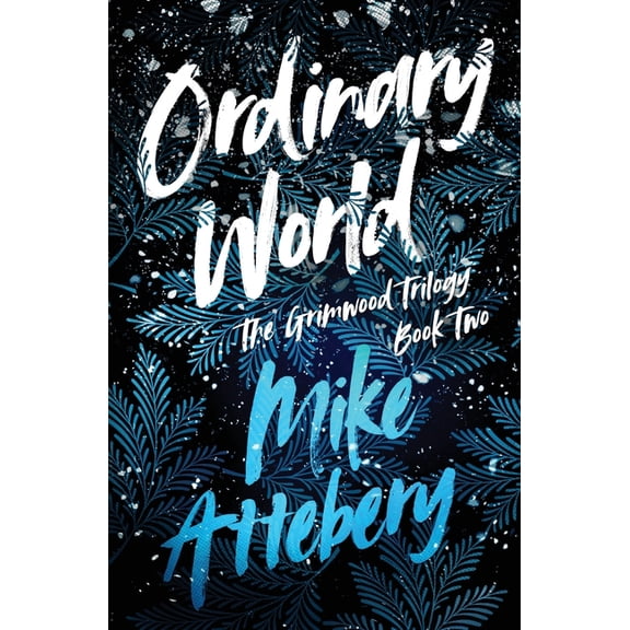 The Grimwood Trilogy Ordinary World, Book 2, (Paperback)