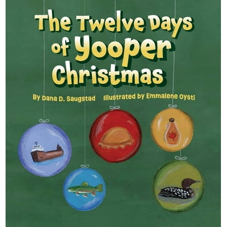 The Twelve Days of Yooper Christmas, (Hardcover)