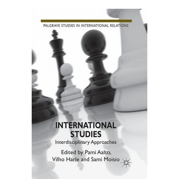 Palgrave Studies in International Relati International Studies: Interdisciplinary Approaches, (Paperback)