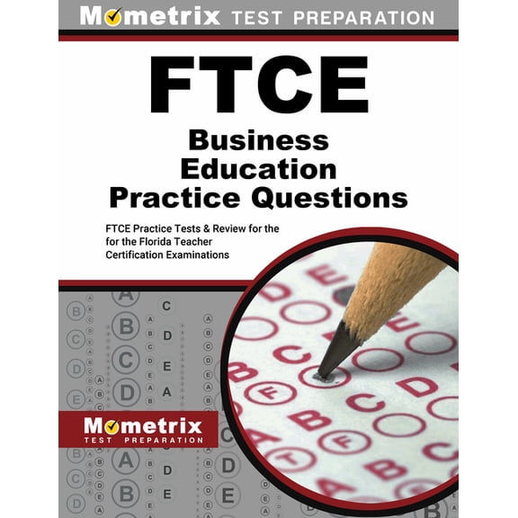 FTCE Business Education Practice Questions : FTCE Practice Tests and Exam Review for the Florida Teacher Certification Examinations (Paperback)