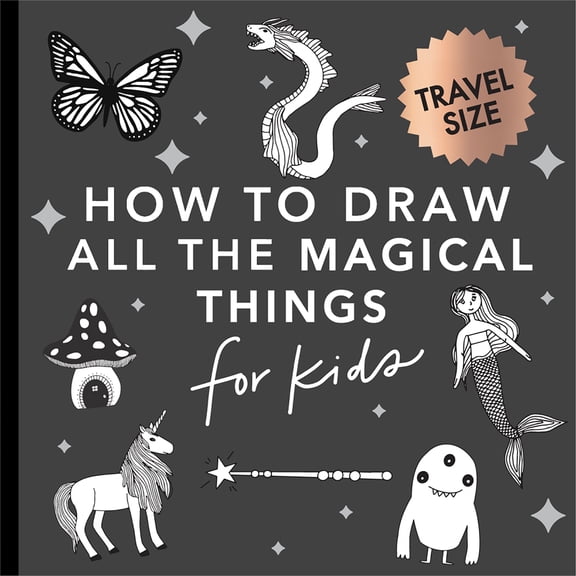Pre-Owned Magical Things: How to Draw Books for Kids with Unicorns, Dragons, Mermaids, and More (Easter Basket Stuffers for Kids) (Paperback) 1958803553 9781958803554