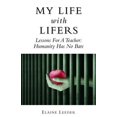 thumbnail image 1 of Pre-Owned My Life with Lifers: Lessons for a Teacher: Humanity Has No Bars (Paperback) 1938288025 9781938288029, 1 of 1
