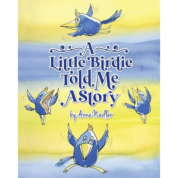 My Animal Friends A Little Birdie Told Me A Story: Whimsical tale in verse., Book 1, (Paperback)