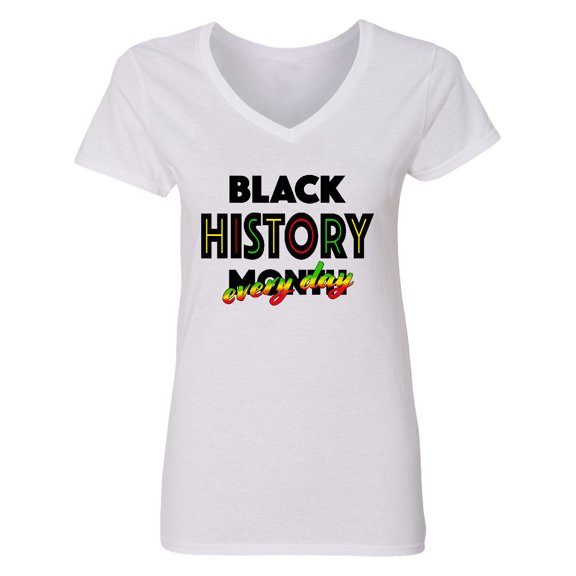 Inktastic Black History Month Every Day Women's V-Neck T-Shirt