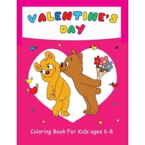 Valentine's day coloring book for kids ages 6-8: Most cute and fun Valentine's Day coloring book for boys & girls. (Paperback)