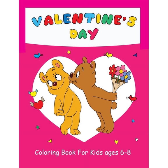 Valentine's day coloring book for kids ages 6-8: Most cute and fun Valentine's Day coloring book for boys & girls. (Paperback)