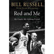 Red and Me: My Coach, My Lifelong Friend (Hardcover) by Bill Russell, Alan Steinberg