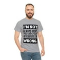 thumbnail image 4 of DJH Apparel | I Am Not Always Right Funny / Comical Unisex T-shirt, 4 of 7