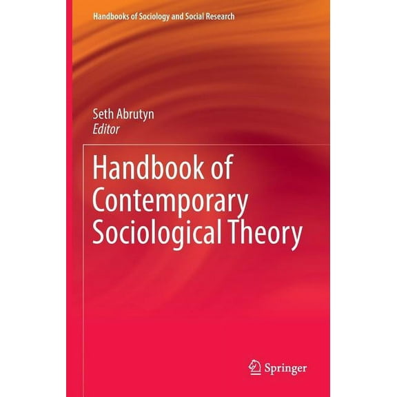 Handbooks of Sociology and Social Research: Handbook of Contemporary Sociological Theory (Hardcover)