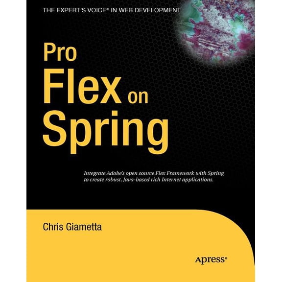 Expert's Voice in Web Development Pro Flex on Spring, (Paperback)