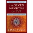 thumbnail image 1 of Pre-Owned The Seven Daughters of Eve: The Science That Reveals Our Genetic Ancestry (Paperback) 0393323145 9780393323146, 1 of 1