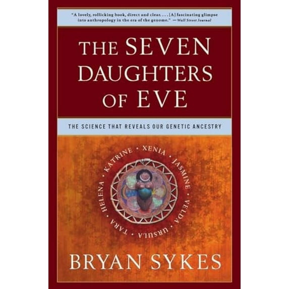 Pre-Owned The Seven Daughters of Eve: The Science That Reveals Our Genetic Ancestry (Paperback) 0393323145 9780393323146