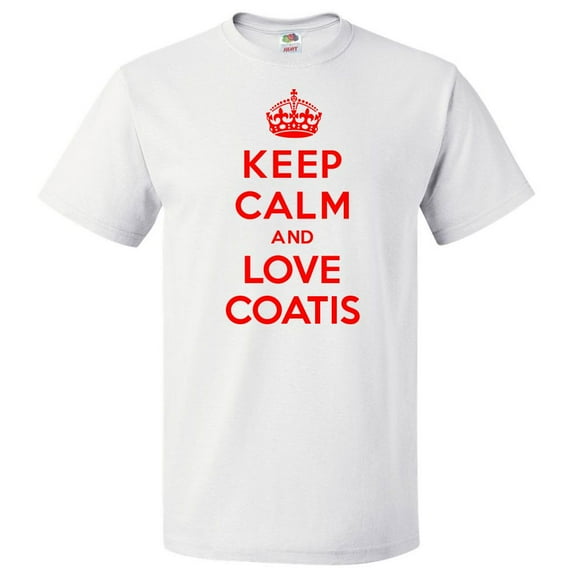 Keep Calm and Love Coatis T shirt Funny Tee Gift