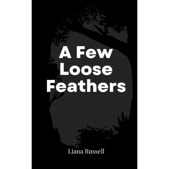A Few Loose Feathers, (Paperback)