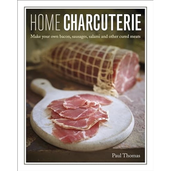Pre-Owned Home Charcuterie: Make your own bacon, sausages, salami and other cured meats Hardcover