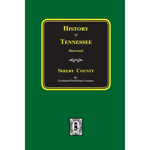 History of SHELBY County, Tennessee, (Paperback)