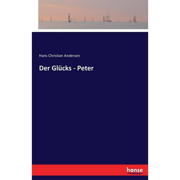 Der GlÃ¼cks - Peter, (Paperback)