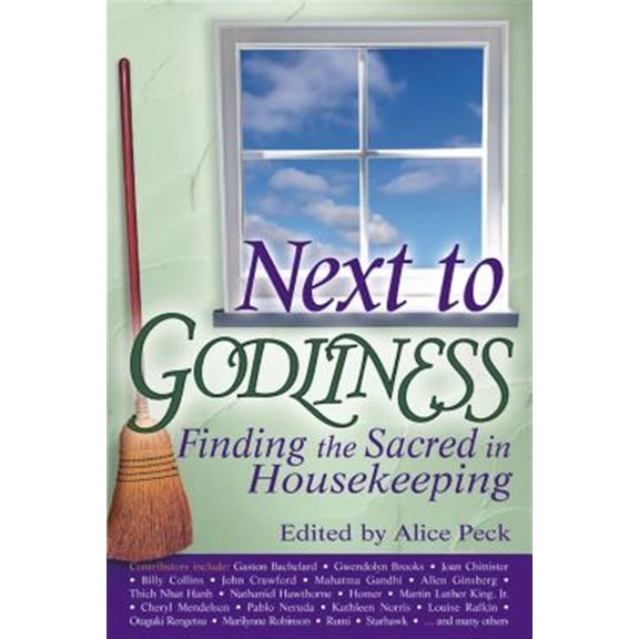 Pre-Owned Next To Godliness: Finding the Sacred in Housekeeping (Skylight Illuminations) Paperback