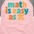 thumbnail image 3 of Instant Message - Math Is Easy As Pi - Toddler And Youth Girls Raglan Graphic T-Shirt, 3 of 6