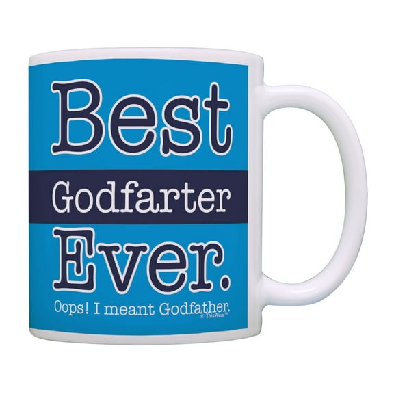ThisWear Christening Mug Best Godfarter Ever I Meant Godfather Fathers Day Mug Coffee Mug Blue