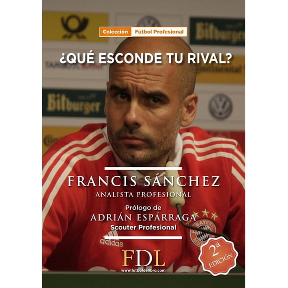 Libro ¿que Esconde Tu Rival? Tapa Blanda, Autor Francis Sanchez, Editorial Futbol De Libro Futbol De Libro 9788494298653