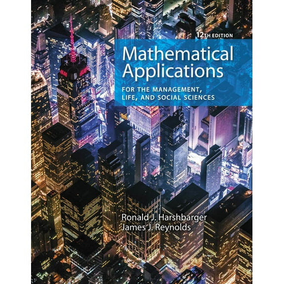 Mathematical Applications for the Management, Life, and Social Sciences, (Hardcover)