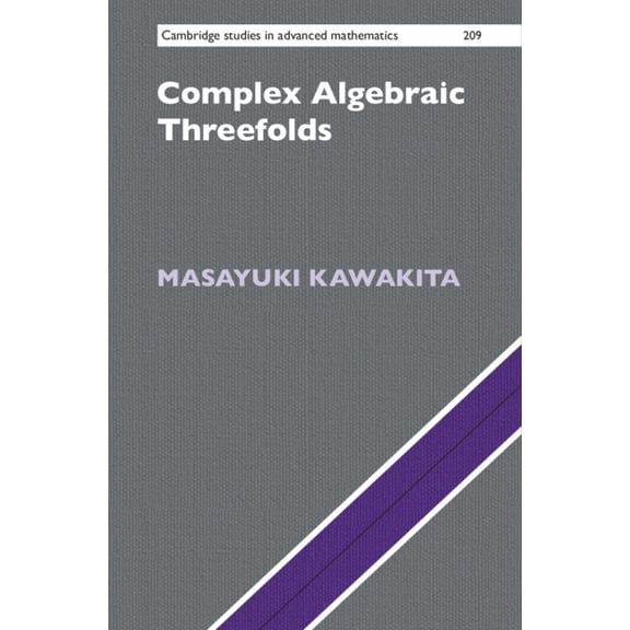 Cambridge Studies in Advanced Mathematic Complex Algebraic Threefolds, Book 209, (Hardcover)