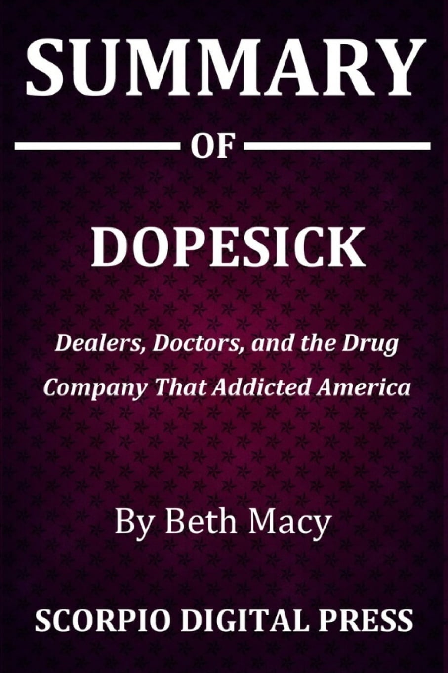 dopesick beth macy sparknotes dopesick beth macy sparknotes