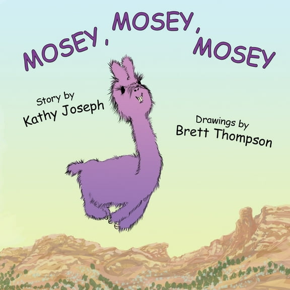 Life with Petie the Alpaca Mosey, Mosey, Mosey, Book 5, (Paperback)