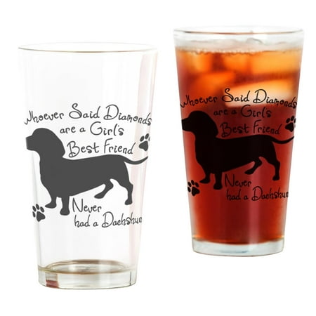 CafePress - Dachshund: Girls Best Friend - Pint Glass, Drinking Glass, 16 oz.