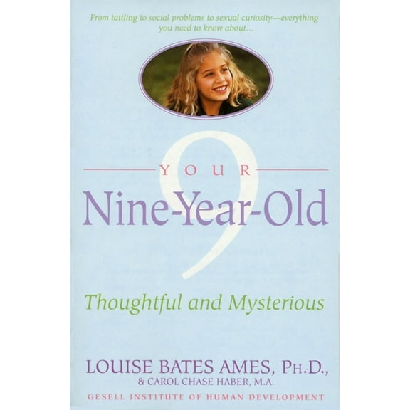 Your Nine Year Old: Thoughtful and Mysterious, (Paperback)