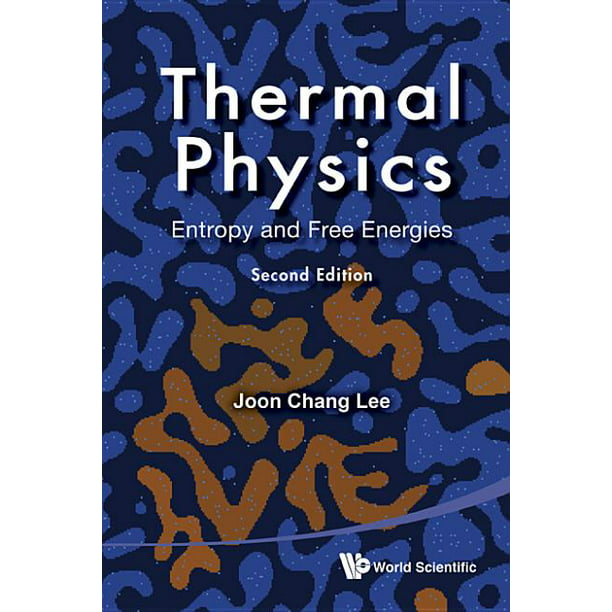 Thermal Physics: Entropy and Free Energies (2nd Edition) (Edition