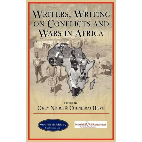 Writers, Writing on Conflicts and Wars in Africa (Hardcover)