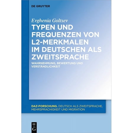 Daz-Forschung [Daz-For] Typen und Frequenzen von L2-Merkmalen im Deutschen als Zweitsprache Book 19 (Hardcover)