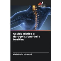 Ossido nitrico e deregolazione della ferritina, (Paperback)