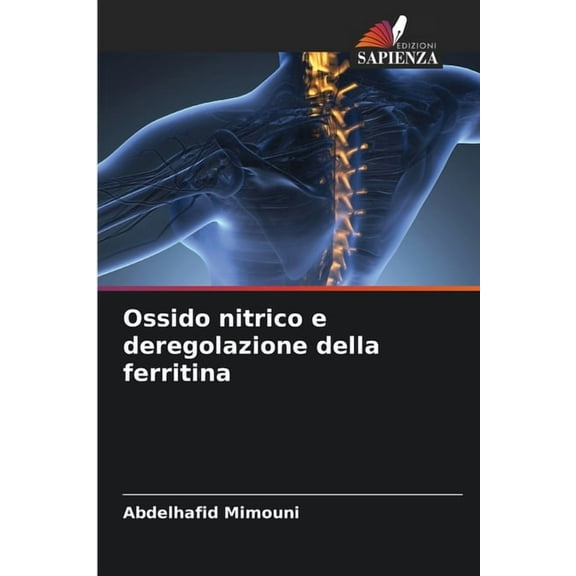 Ossido nitrico e deregolazione della ferritina, (Paperback)