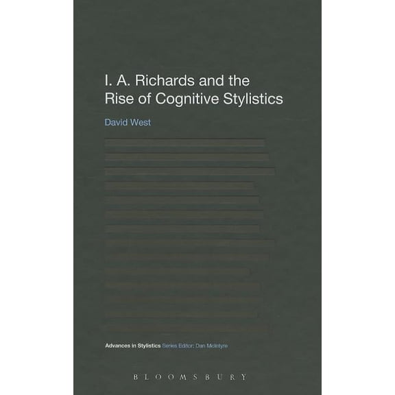 Advances in Stylistics I. A. Richards and the Rise of Cognitive Stylistics, (Paperback)