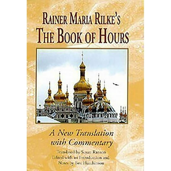 Studies in German Literature Linguistics Rainer Maria Rilke's the Book of Hours: A New Translation with Commentary, Book 19, (Paperback)